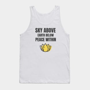 Sky Above Earth Below Peace Within Tank Top